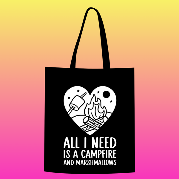 All i need is a campfire and marshmallows Totebag