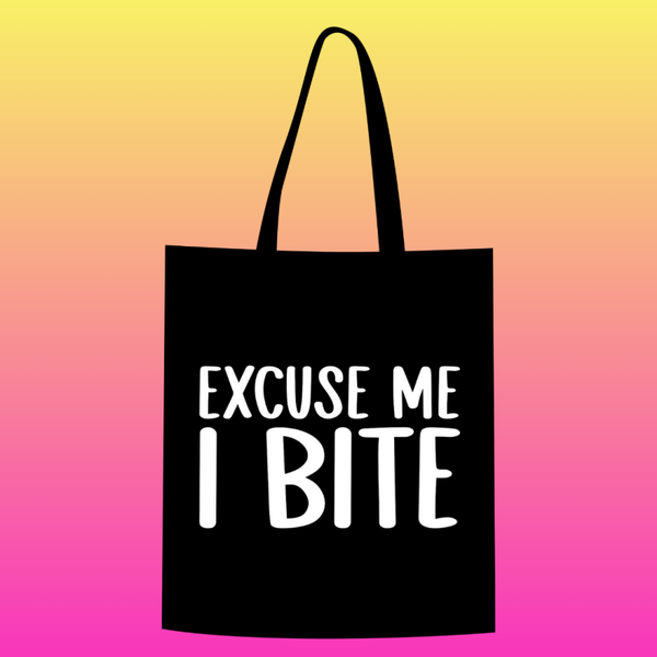 Excuse me, i bite Totebag