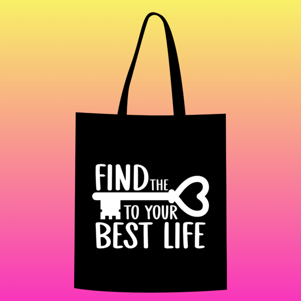 Find the key to your best life Totebag