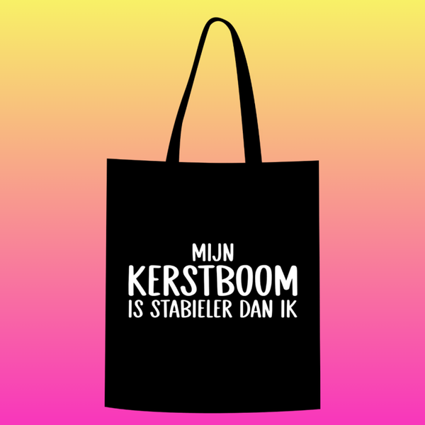 Mijn kerstboom is stabieler dan ik Totebag