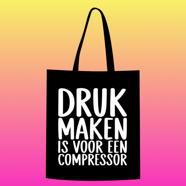 druk maken is voor een compressor  Totebag