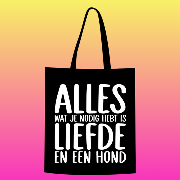 alles wat je nodig hebt, is liefde en een hond Totebag