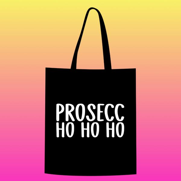 prosecc ho ho ho Totebag
