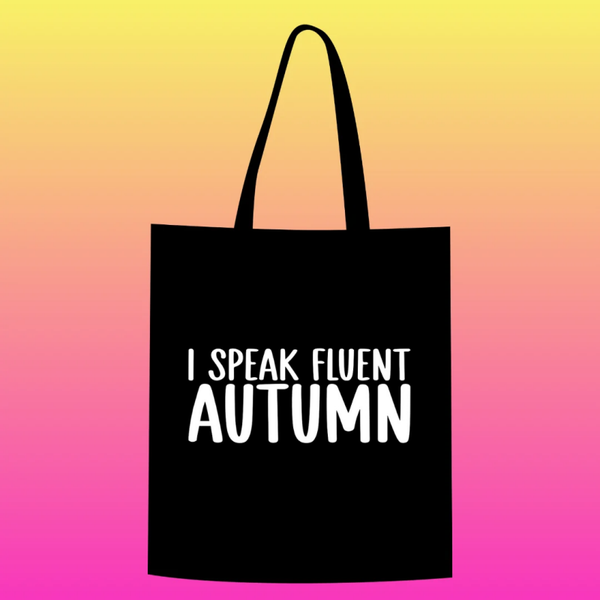 i speak fluent autumn Totebag