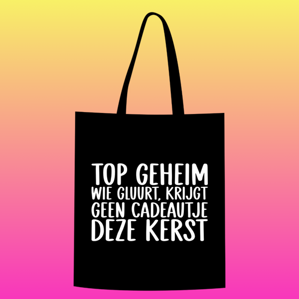 top geheim. wie gluurt krijgt geen cadeautje deze kerst Totebag