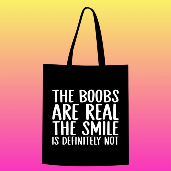 the boobs are real. the smile is definitely not Totebag