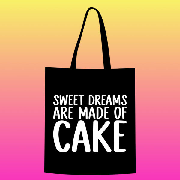 sweet dreams are made of cake Totebag