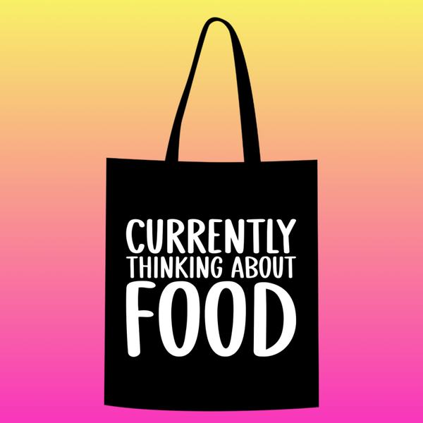 currently thinking about food Totebag