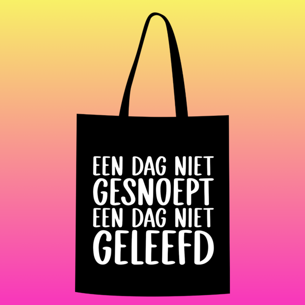 een dag niet gesnoept, een dag niet geleefd Totebag