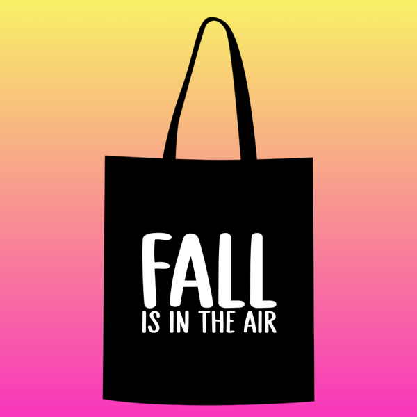 fall is in the air  Totebag