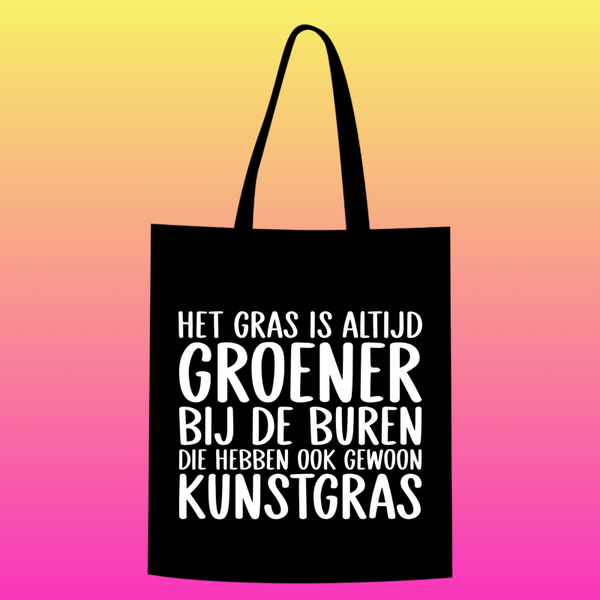 het gras is altijd groener bij de buren, die hebben ook gewoon kunstgras  Totebag