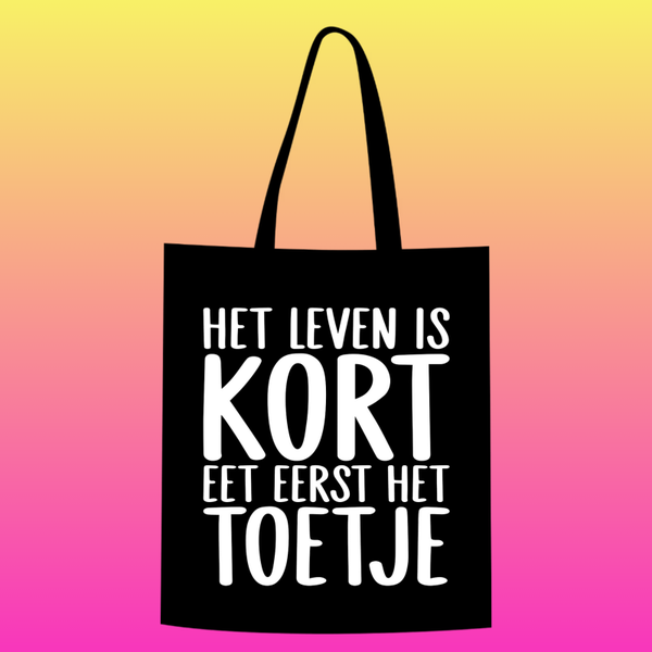 het leven is kort, eet eerst het toetje Totebag