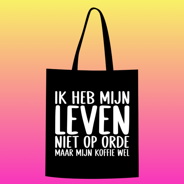 ik heb mijn leven niet op orde, maar mijn koffie wel Totebag