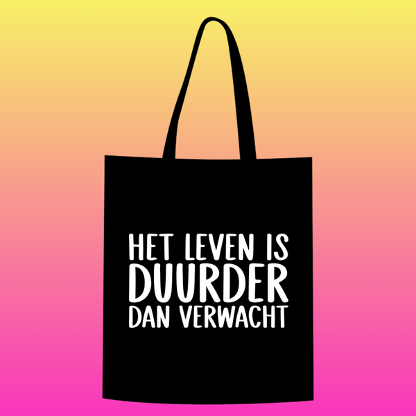 het leven is duurder dan verwacht Totebag