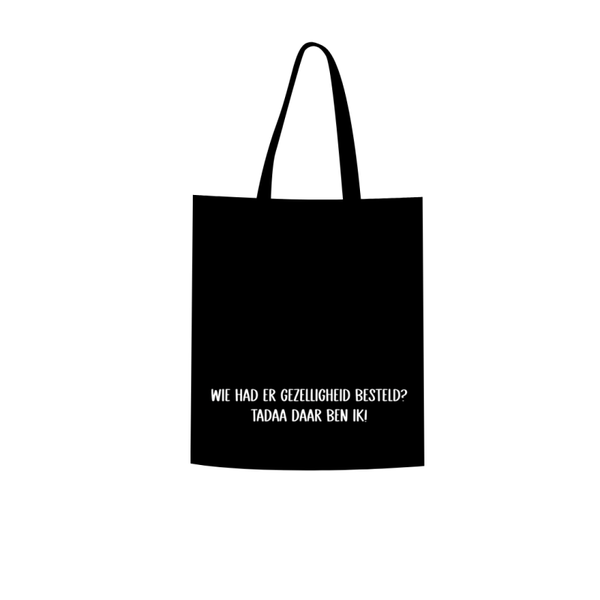 Wie had er gezelligheid besteld? Tadaa daar ben ik?