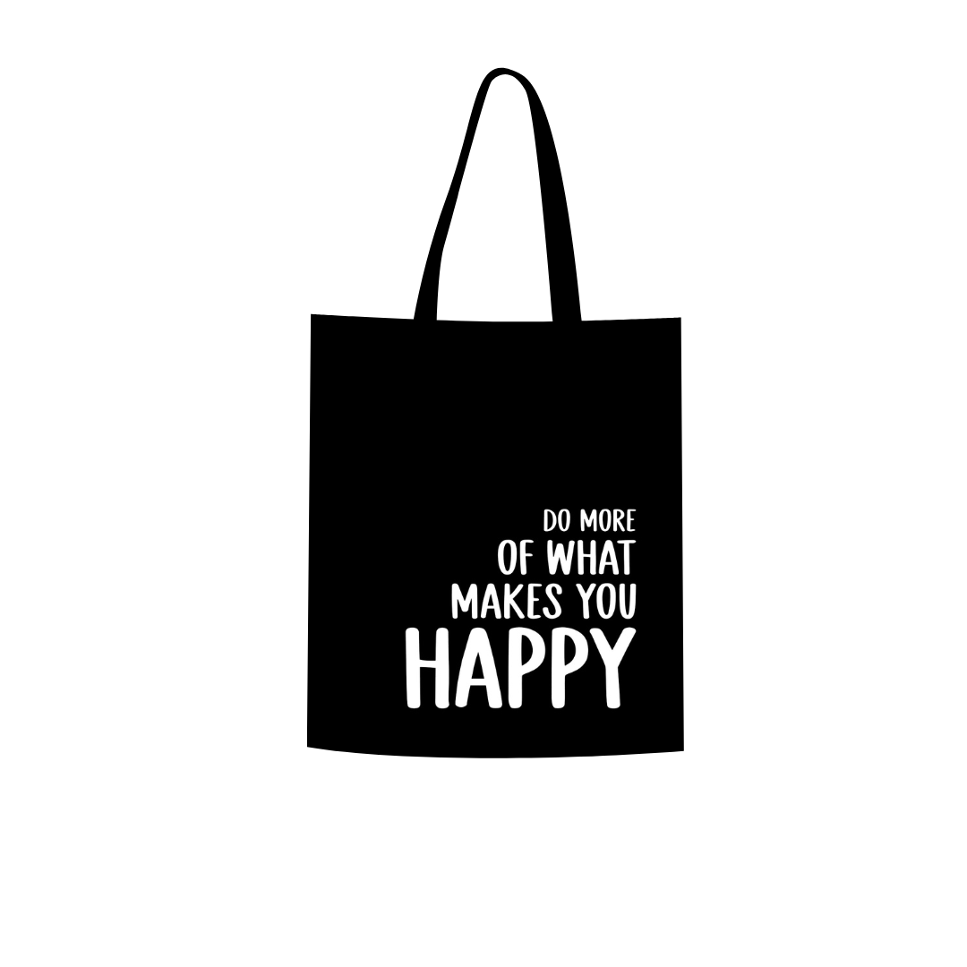 Do more of what makes you happy