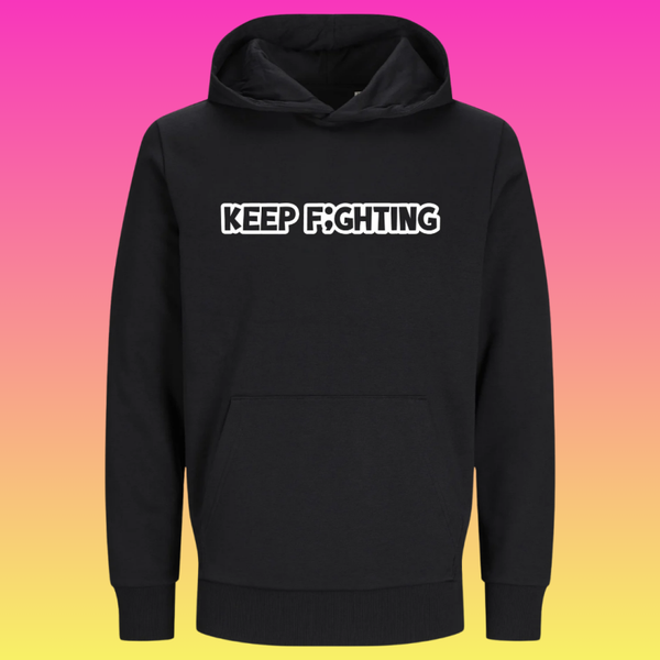 Hoodie: Keep f;ghting
