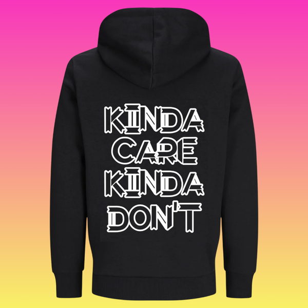 Hoodie: Kinda Care Kinda Don't