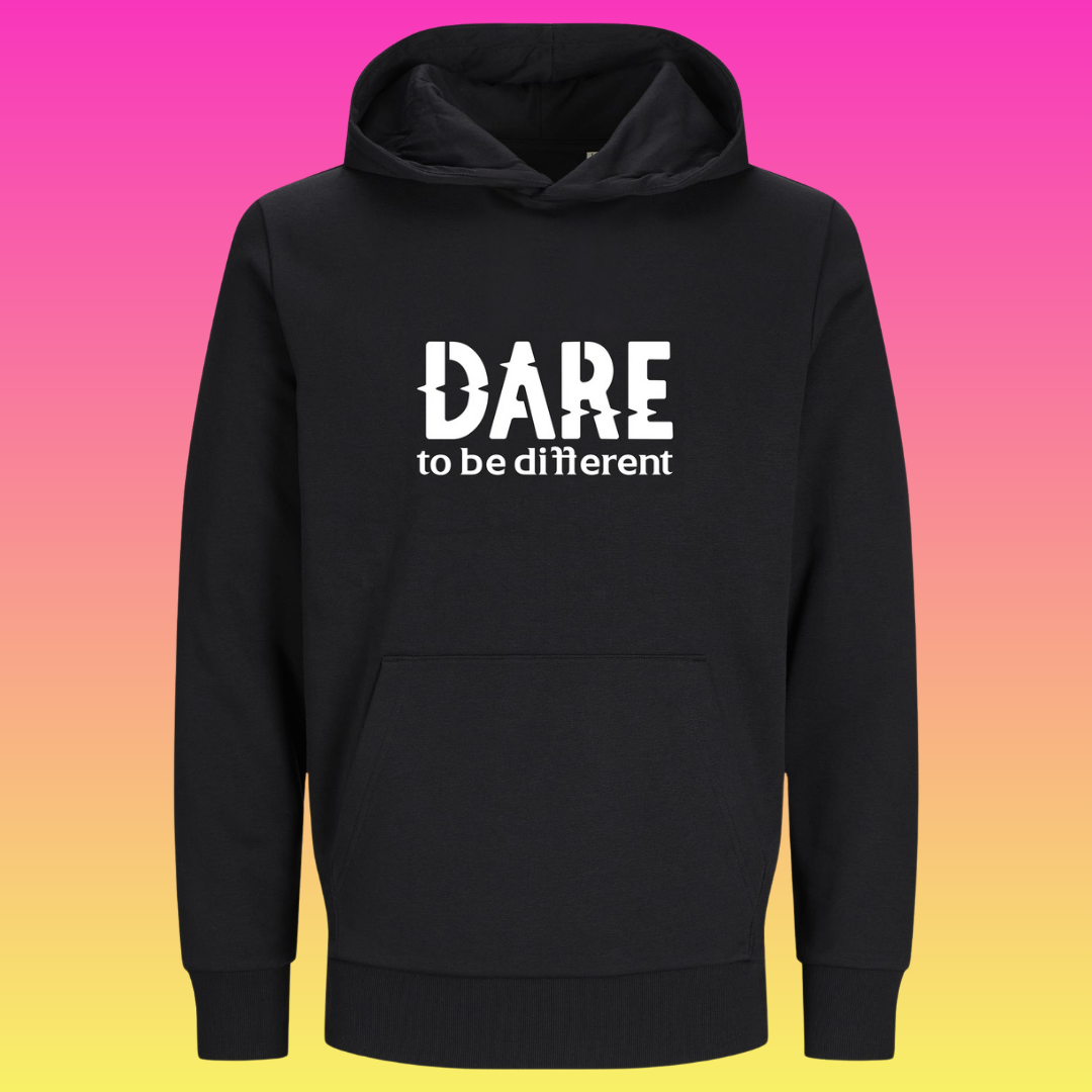 Hoodie: Dare to be different