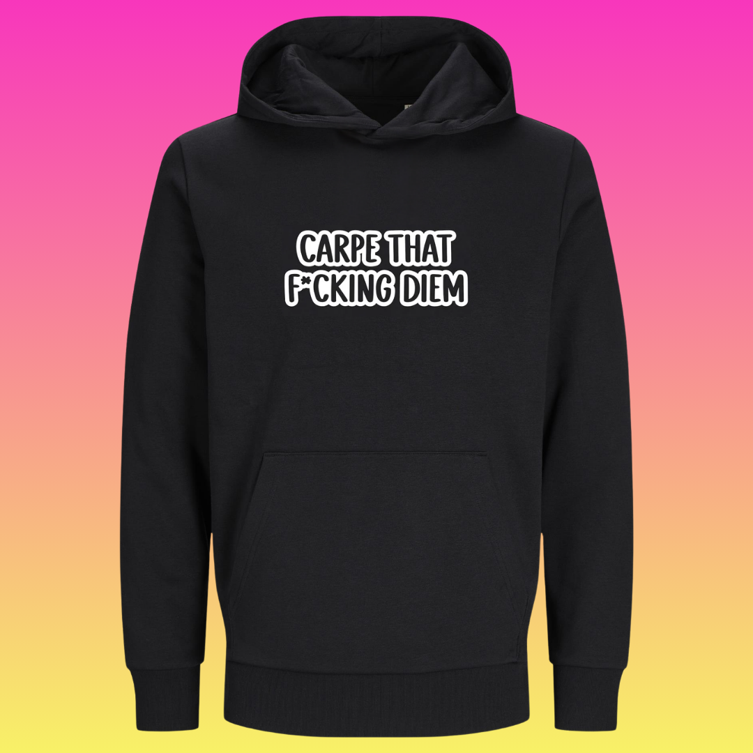Hoodie: Carpe that f*cking diem