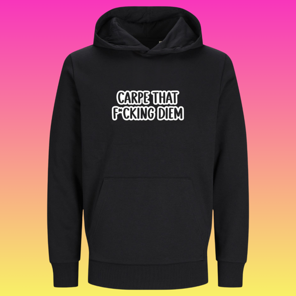 Hoodie: Carpe that f*cking diem