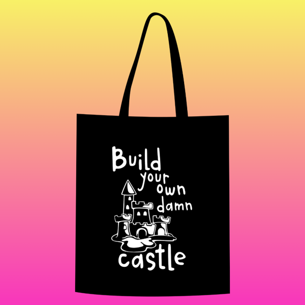 Build your own damn castle Totebag