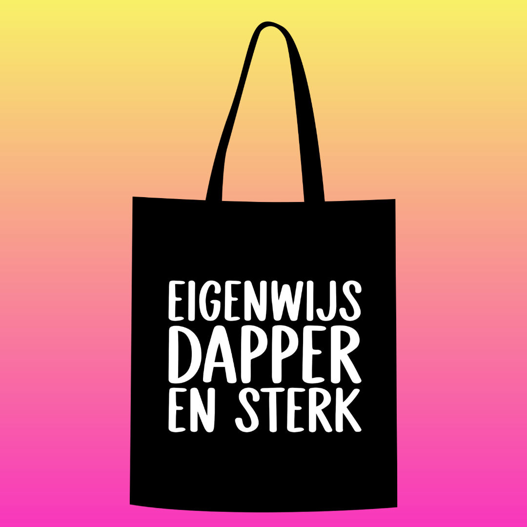 Eigenwijs dapper en sterk Totebag