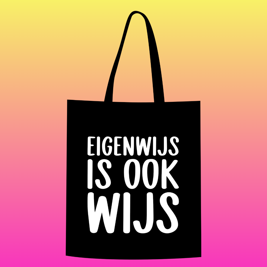 Eigenwijs is ook wijs Totebag