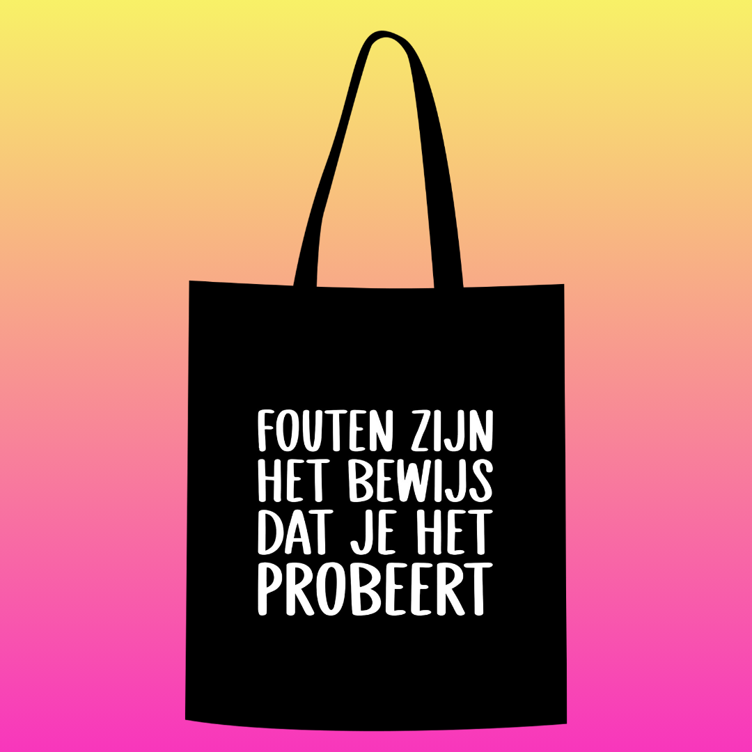 Fouten zijn het bewijs dat je het probeert Totebag