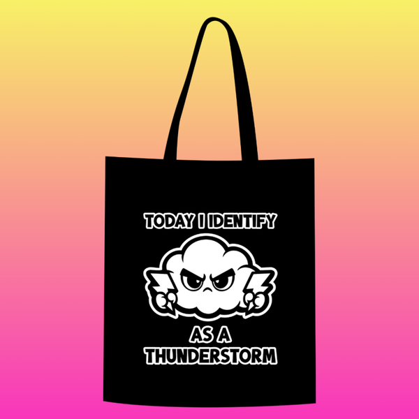Today i identify as a thunderstorm Totebag