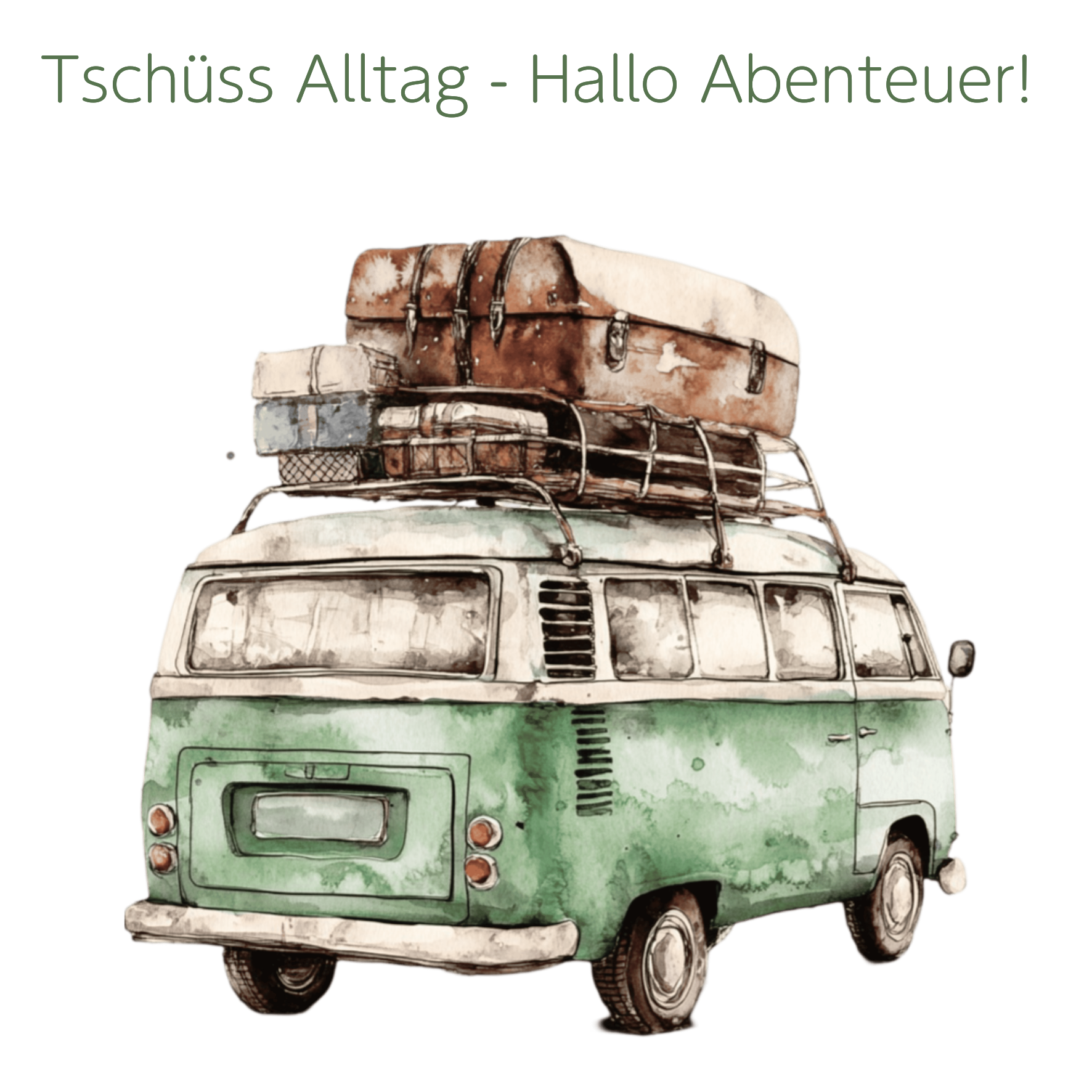 "Tschüss Alltag - Hallo Abenteuer"
