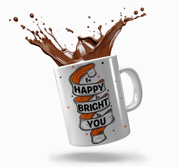 Be Happy Be Bright Be You.