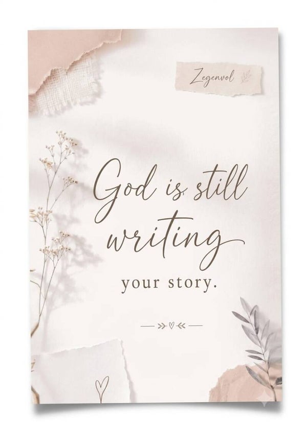 Wenskaart God is still writing your story