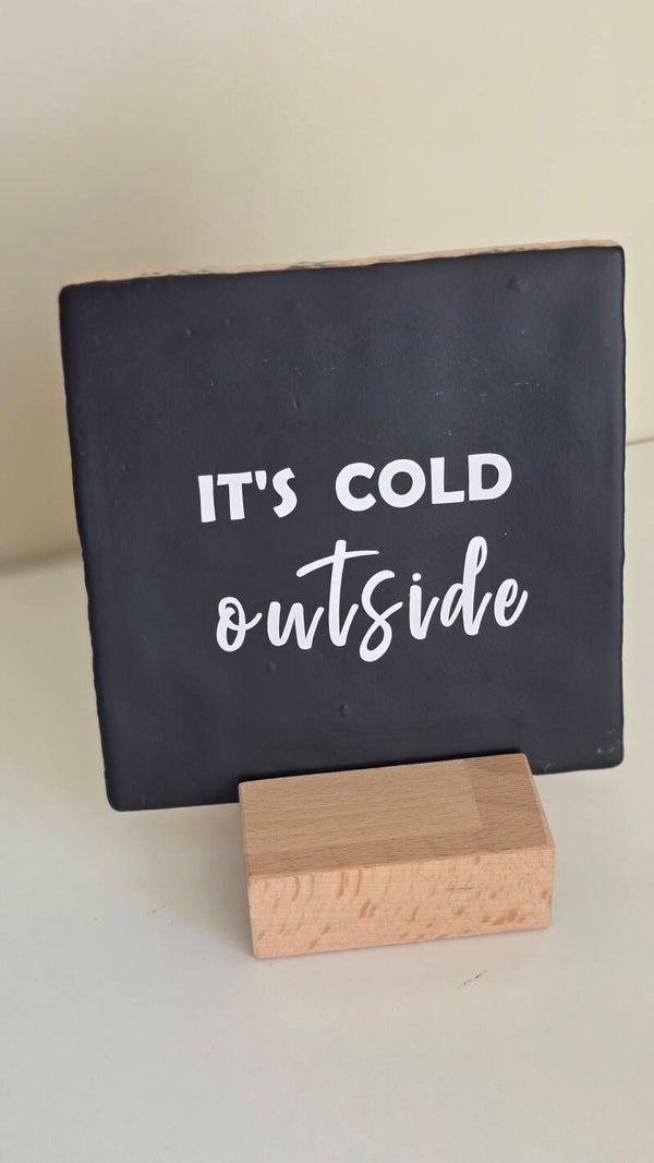 Tegel- It's cold outside