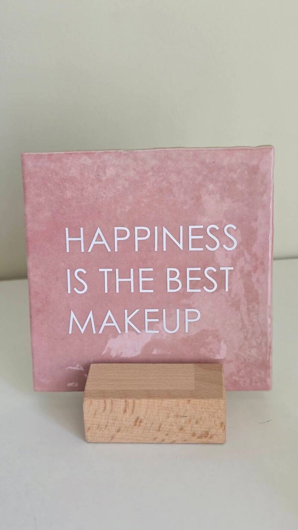 Tegel- Happiness is the best make up