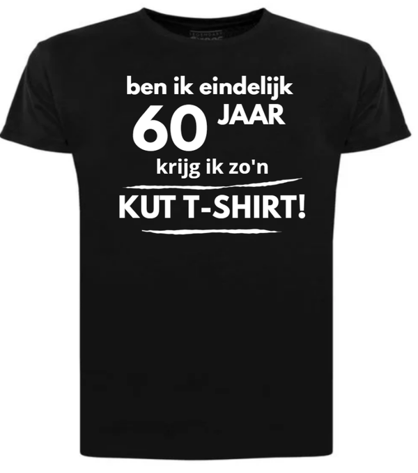 Ben ik eindelijk.... kut shirt (kies je eigen leeftijd)