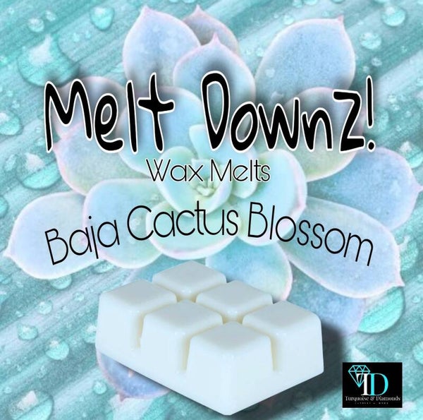 Baja Cactus Blossom Melt Downz! Wax Melts