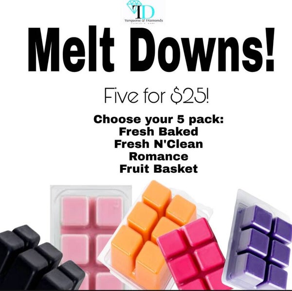 Melt Downz!! 5 for $25