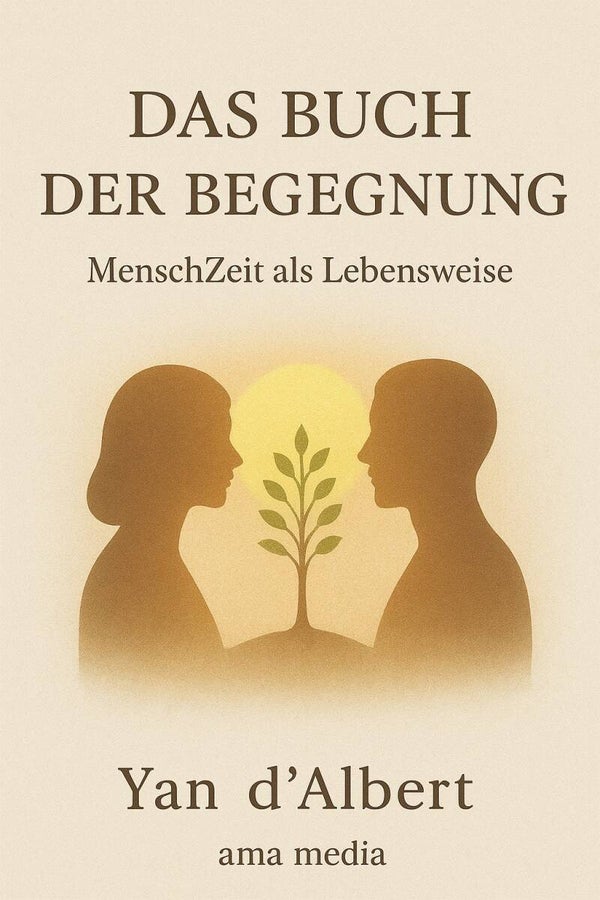 DAS BUCH DER BEGEGNUNG - Yan d'Albert - ama media