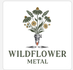 Wildflower Metal, Inc