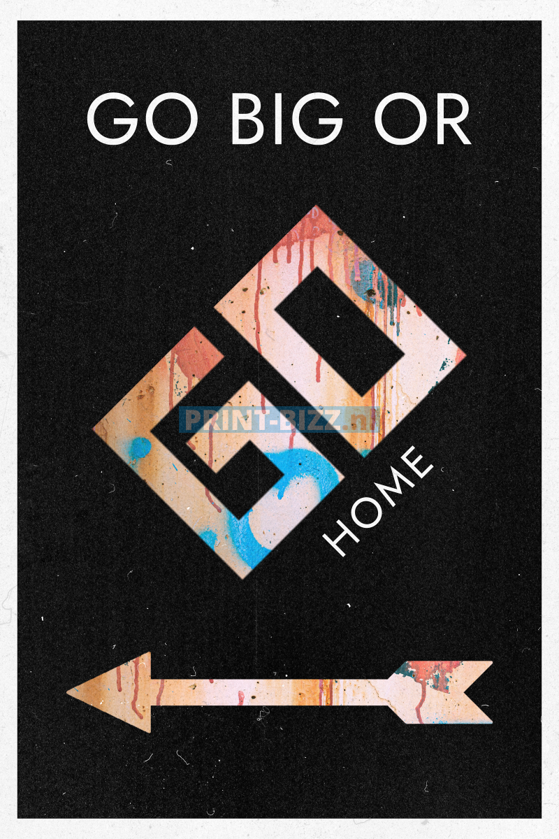 go-big-or-go-home-standard.png