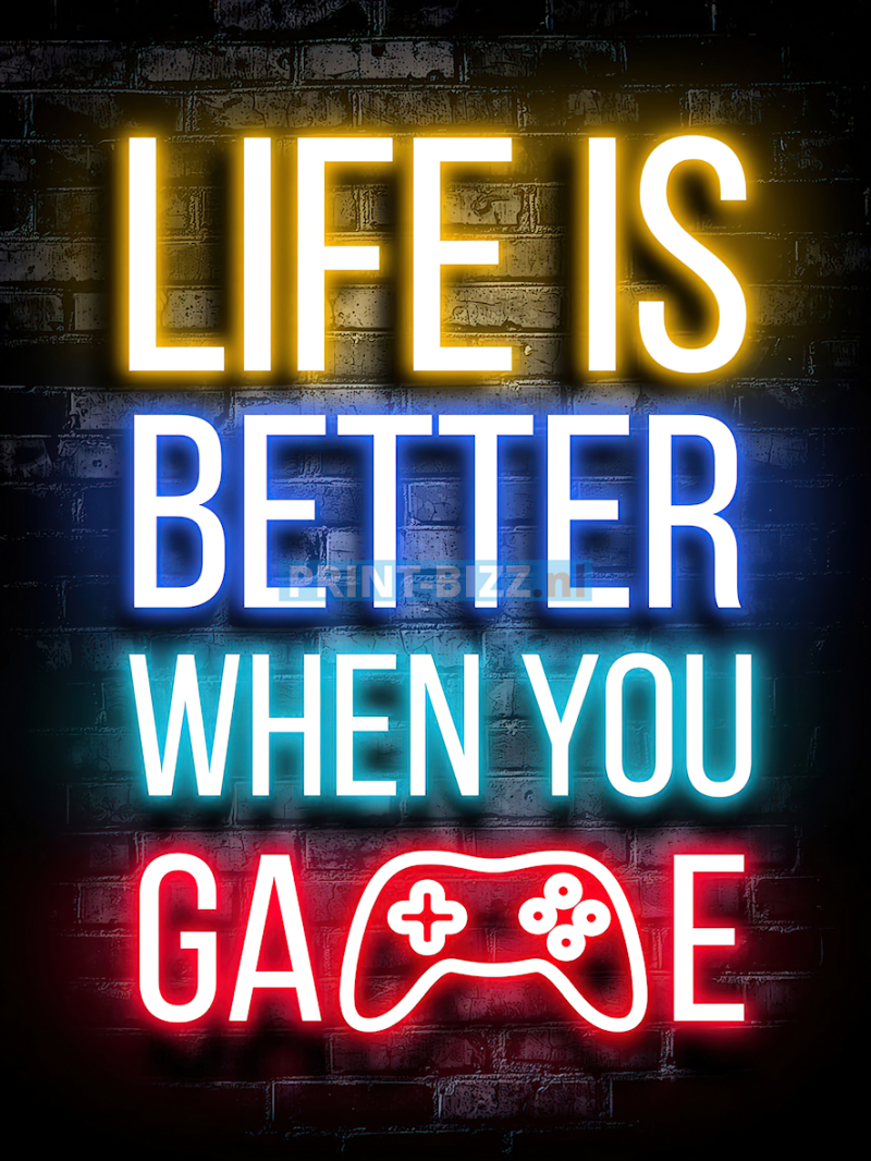 life_is_better_when_you_game_30x40cm-kopie-standard.png