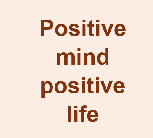 Positive mind