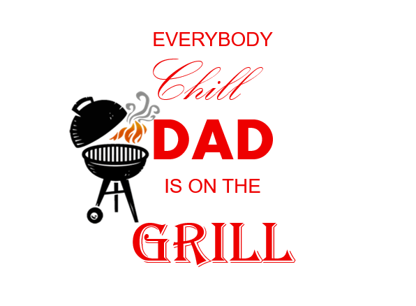 Dad is on the grill