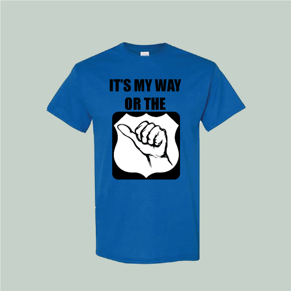 My Way or The Highway, short sleeve