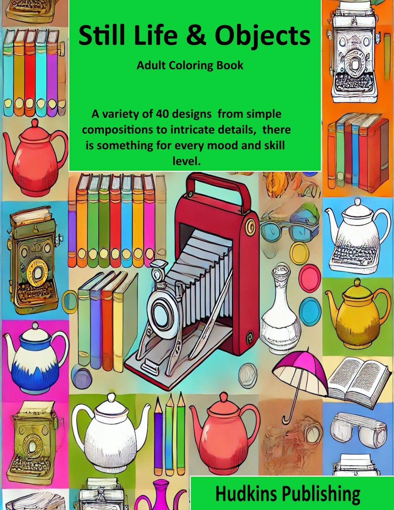 Still Life & Objects Adult Coloring Book Hudkins Publishing