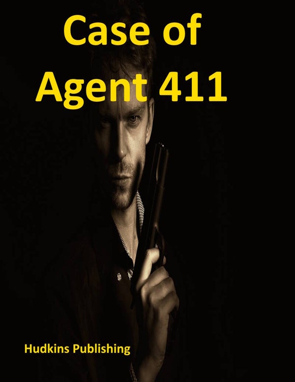 Case of Agent 411, Classic Mystery and Adventure Book, Hudkins Publishing