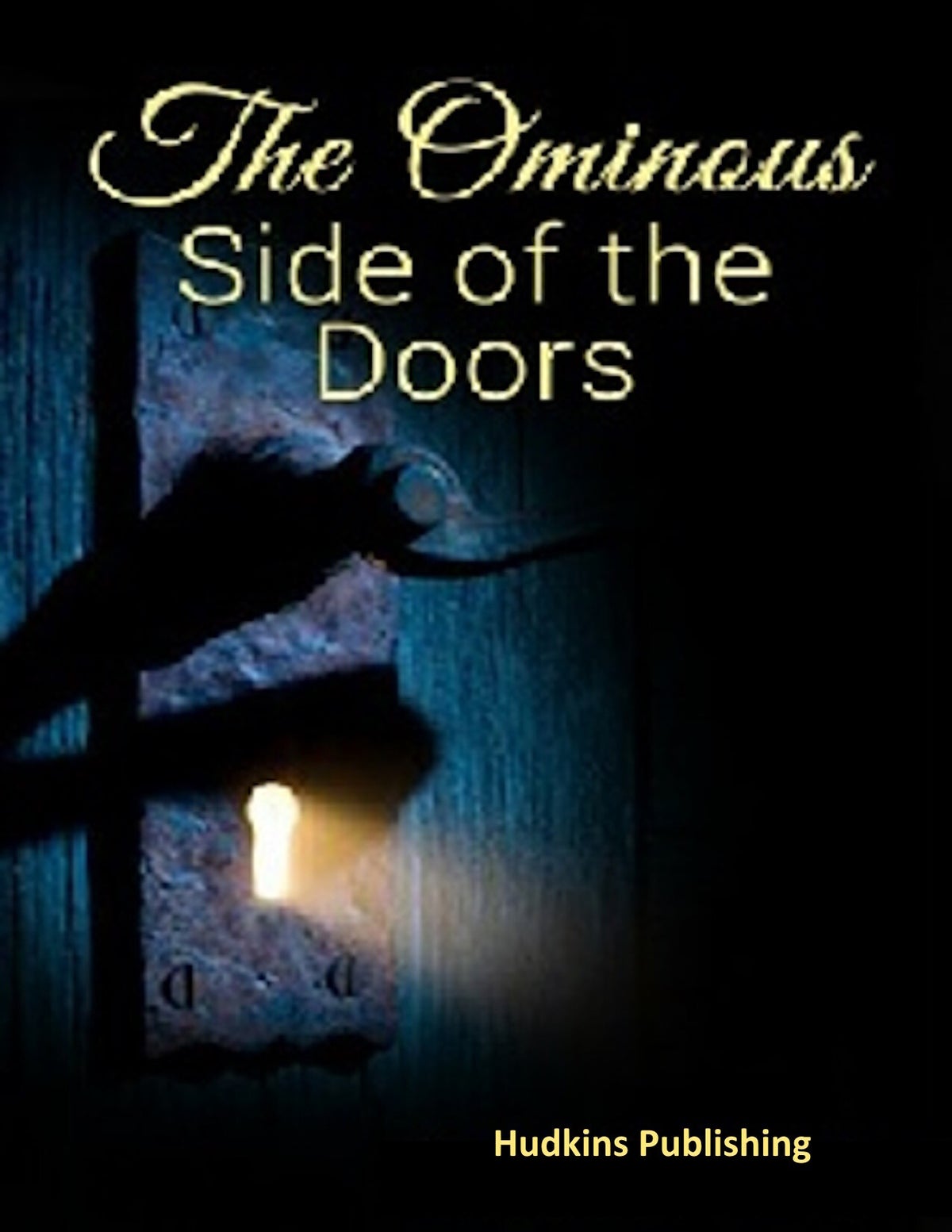 Ominous Door The Ominous Side of the Door, Murder Book, Hudkins Publishing | Hudkins ...