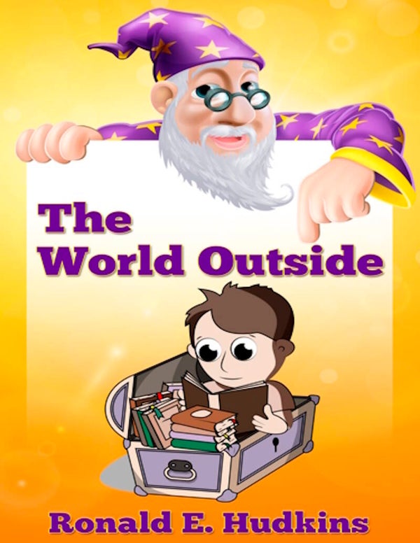 The World Outside Child's Story Ages 3-5, Hudkins Publishing