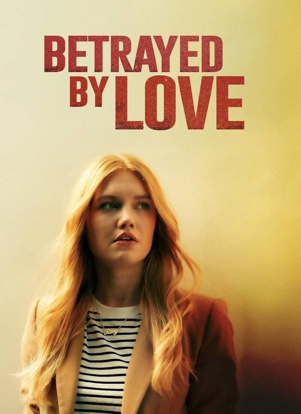 Betrayed By Love (2024)